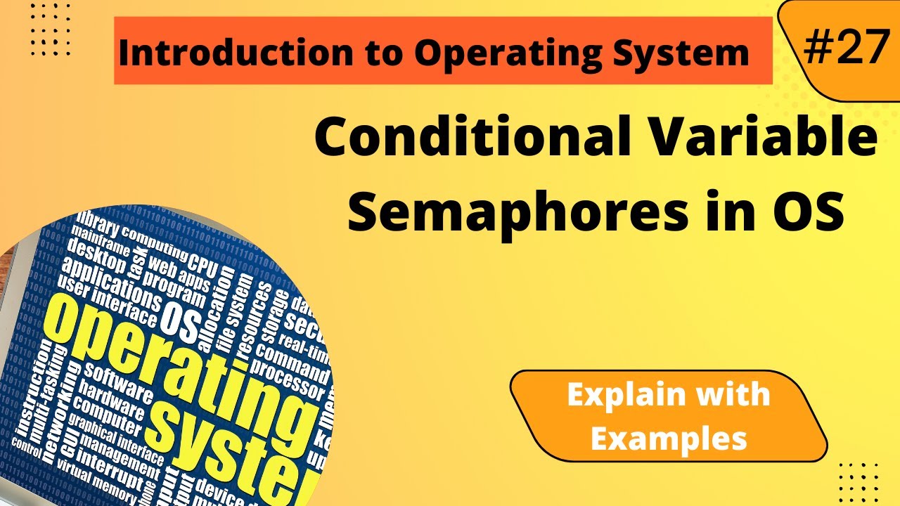 Conditional Variable And Semaphores In Operating System Youtube