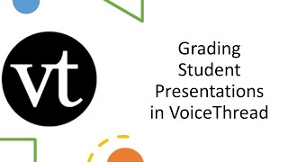 Grading Student Presentations in VoiceThread