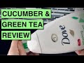 What's it look like? Delicious-smelling DOVE Cucumber & Green Tea refreshing body wash REVIEW