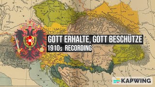 Gott Erhalte, Gott Beschütze - Anthem of Austria-Hungary (1910s)