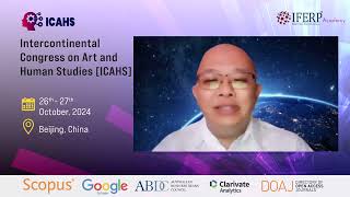 WELCOME MESSAGE BY Dr.Teoh Kok Ban | Intercontinental Congress on Art and Human Studies in 𝐂𝐡𝐢𝐧𝐚