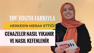 Cenaze yıkama ve kefenleme /the youth