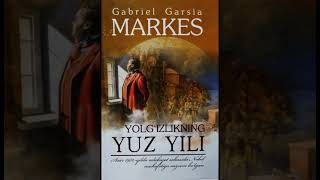 G.G.Markes.Yolg'izlikning yuz yili.Audiokitob.(2-qism)