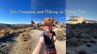 Joshua Tree: First Time Solo Camping!