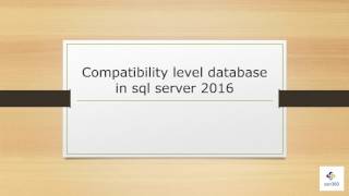 Compatibility level database in sql server 2016