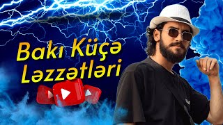 Bakı küçə ləzzətləri