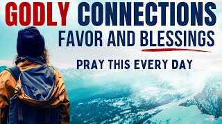 SAY NO TO UNGODLY CONNECTIONS (Proverbs 13:20) - A Blessed Morning Prayer To Begin Your Day