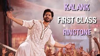 Kalank _ First Class song Ringtone | Download now | Ringtone_saish