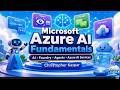 Microsoft Azure AI Fundamentals: The Complete One-Video Guide to AI, Foundry, Agents, AI Services