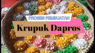 Proses Dan Cara Pembuatan Kerupuk Dapros