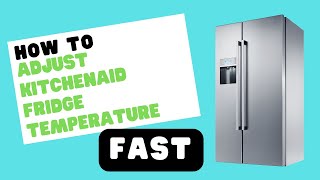 KitchenAid Fridge Temperature Settings: A Complete Guide