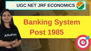 Banking System during 1991 LPG | UGC NET Economics | JRF Economics Classes | GATE Economics Coaching