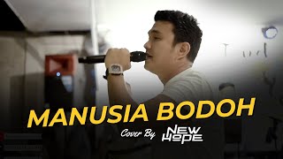 Manusia Bodoh (Ada Band) Cover by Aldi Taher & New Hope