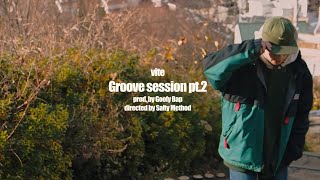 vite  “Groove session pt.2”  prod. Goofy Bap    Music video