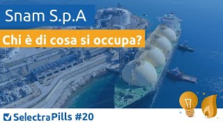 Snam, qual è il suo ruolo nella filiera del gas metano in Italia?