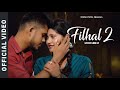 Filhal 2 | New Love | | Samir & Priya | Kabir | Hindi Song | RT Official