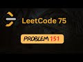 Reverse Words in a String - 151 - Arrays - Strings - Python - Leetcode 75