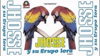 Jhosse Y Su Grupo Lora - Te Extraño (Canción Completa)