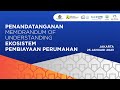 [LIVE] - PENANDATANGANAN MEMORANDUM OF UNDERSTANDING EKOSISTEM PEMBIAYAAN PERUMAHAN