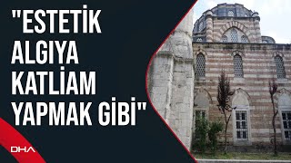 Fatih'teki 439 yıllık tarihi camiye plastik pencere: 'Mehmed Ağa Camii, 440 yıllık bir yad-ı cemil'