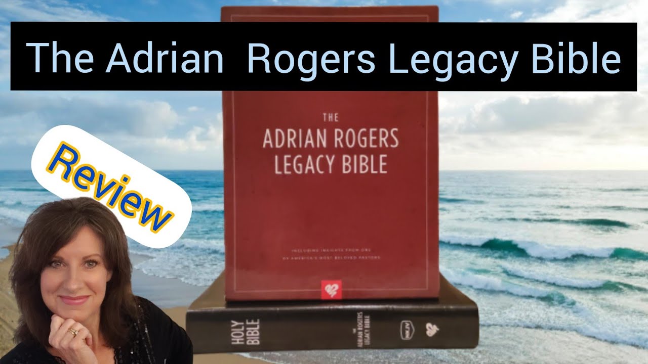 The Adrian Rogers Legacy Bible (Love Worth Finding) - YouTube