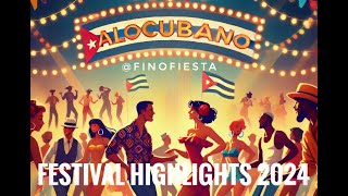 I CAME FOR THE SALSA, STAYED FOR THE FIESTA! ALOCUBANO 2024 FESTIVAL HIGHLIGHTS @FinoFiesta