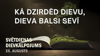 Dievkalpojums - Kā dzirdēt Dievu, Dieva balsi sevī  25.08.2024