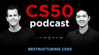 Restructuring CS50 - CS50 Podcast, Ep. 9