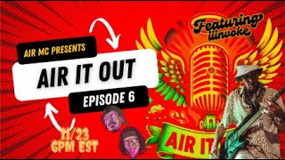 AiR it out with AiR MC Ep. 6 ft. iiinvoke pt 2