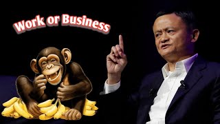 Work or Business | A meaningful quote | Jack Ma - Chinese businessman and philanthropist