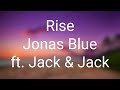 Jonas Blue - Rise ft. Jack & Jack (Lyrics)