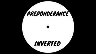 Preponderance - Inverted [Dubstep]