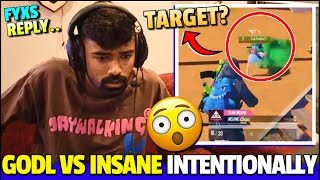 Fyxs reply GodL vs insane intentionally dropclash matter😱👉 Team targeting godlike?😨😨