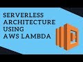 Serverless Architecture using AWS Lambda | Tech Primers