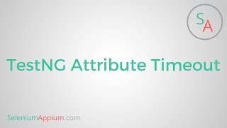 #14 TestNG Attribute Timeout