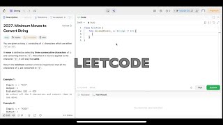 LeetCode Problem 2027. Minimum Moves to Convert String - Swift