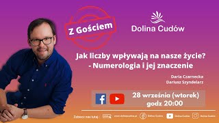 Jak liczby wpływają na nasze życie? - Numerologia i jej znaczenie. Dolina Cudów i Daria Czarnecka