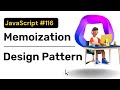 Memoization Pattern || Enhance Program Performance using In-memory caching || JavaScript || Hindi
