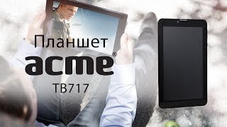 Планшет Acme TB717-3G - видео обзор