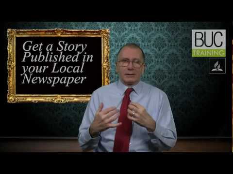 BUC TRAINING - Get a Story Published in your Local Newspaper BUC TRAINING - Get a Story Published in your Local Newspaper