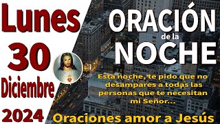 oración de la noche de hoy Lunes 30 de Diciembre de 2024 - Eclesiastés 11:9