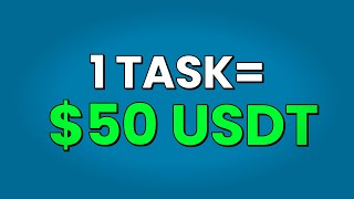 1 Task = $50 USDT 🤑 - Withdraw Now | Make money online