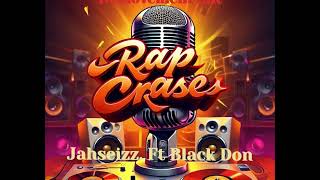 Jahseizz ft. Black Don - Rap Crase (Audio)🇸🇱