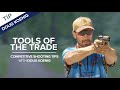 Tools of the Trade: Equipment for Competition Shooting | Competitive Shooting Tips with Doug Koenig