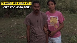 TAMNAU HIT KUAN FA'I//CIPT.VOC SOPO BENU🎤