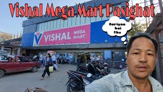 FIRST TIME IN VISHAL MARKET PASIGHAT//MAA KE SAATH VISHAL MEGA MART PASIGHAT #vlogs