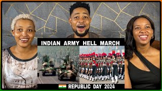 African Friends Reacts To INDIAN ARMY | HELL MARCH || 2024 || India's Republic Day Parade