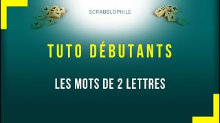 Tuto Scrabble #1 - Les mots de 2 lettres