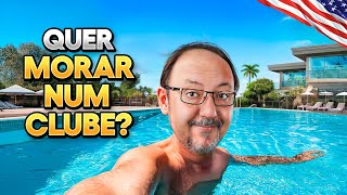 COMO É MORAR NUM CLUBE NOS EUA?