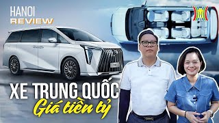 Xe Trung Quốc tiền tỷ - Liệu có xứng đáng? | Hanoi Review